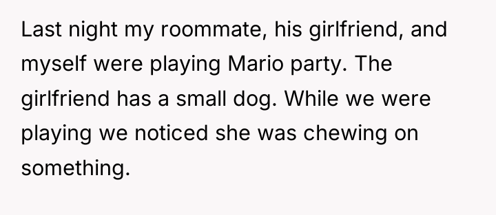 Last night my roommate, his girlfriend, and myself were playing...