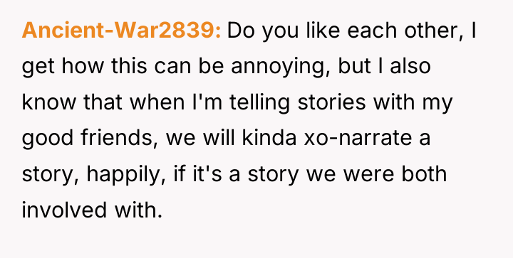 Ancient-War2839 Do you like each other, I get how this...