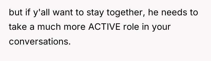 but if y'all want to stay together, he needs to...