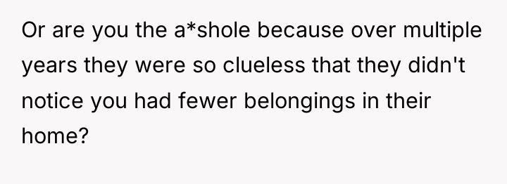 Or are you the a*shole because over multiple years they...