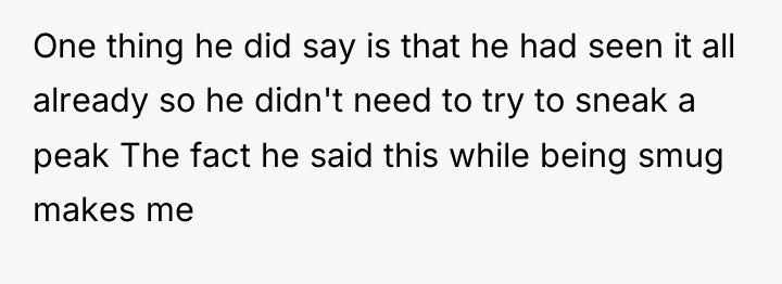 One thing he did say is that he had seen...