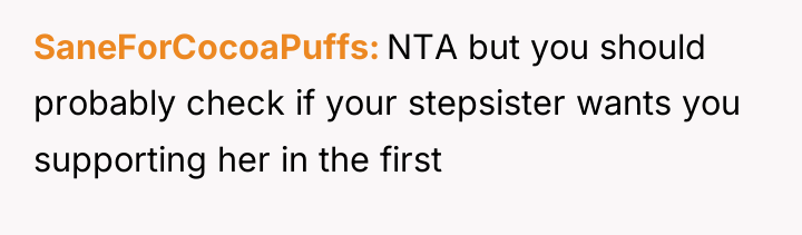 SaneForCocoaPuffs NTA but you should probably check if your stepsister...