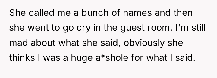 She called me a bunch of names and then she...