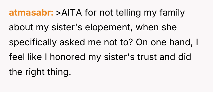 atmasabr >AITA for not telling my family about my sister's...