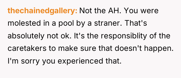 thechainedgallery Not the AH. You were molested in a pool...