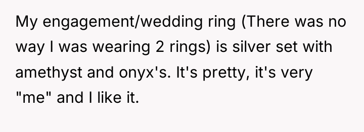 My engagement/wedding ring (There was no way I was wearing...