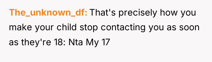 The_unknown_df That's precisely how you make your child stop contacting...