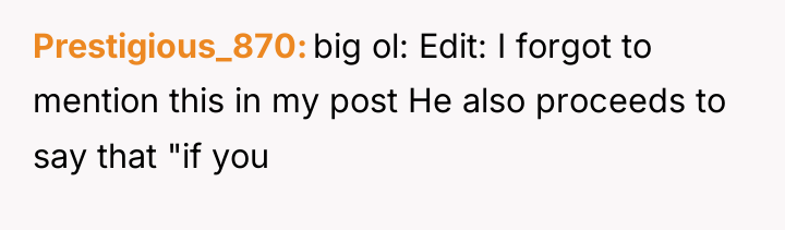 Prestigious_870 big ol: Edit: I forgot to mention this in...