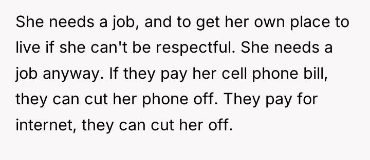She needs a job, and to get her own place...