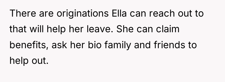 There are originations Ella can reach out to that will...