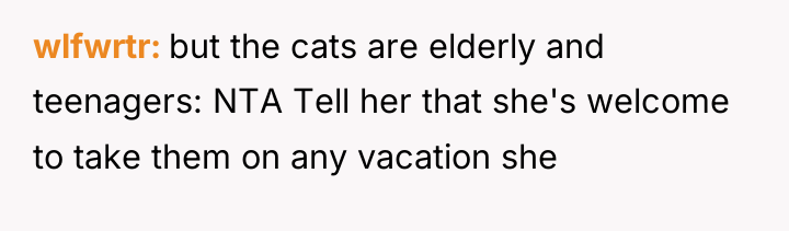 wlfwrtr but the cats are elderly and teenagers: NTA Tell...