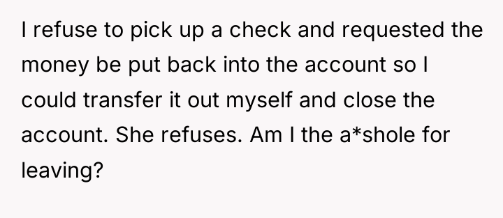I refuse to pick up a check and requested the...