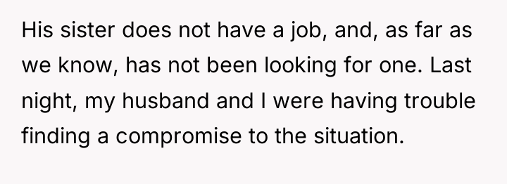 His sister does not have a job, and, as far...