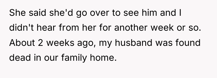 She said she'd go over to see him and I...