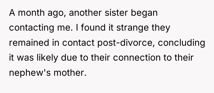 A month ago, another sister began contacting me. I found...