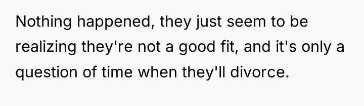Nothing happened, they just seem to be realizing they're not...