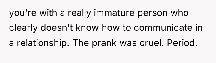 you're with a really immature person who clearly doesn't know...