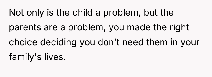 Not only is the child a problem, but the parents...