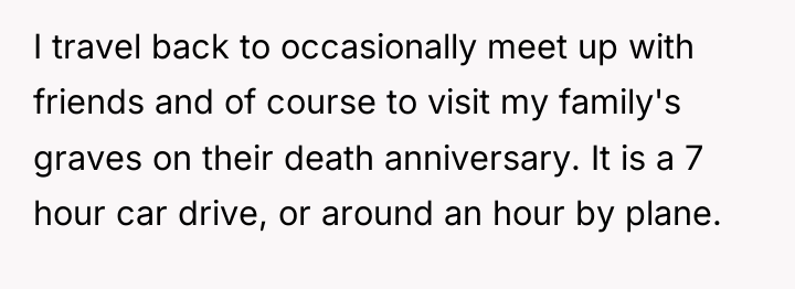 I travel back to occasionally meet up with friends and...