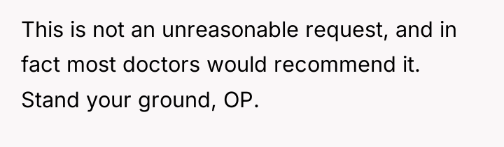 This is not an unreasonable request, and in fact most...