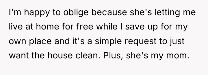 I'm happy to oblige because she's letting me live at...