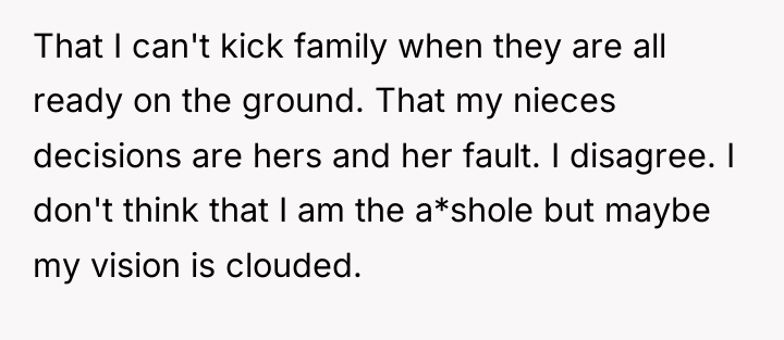 That I can't kick family when they are all ready...