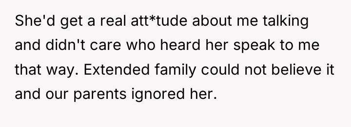 She'd get a real att*tude about me talking and didn't...