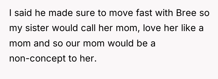 I said he made sure to move fast with Bree...