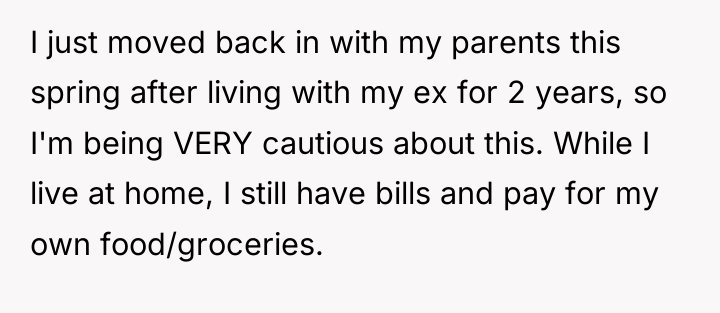 I just moved back in with my parents this spring...
