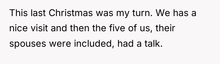 This last Christmas was my turn. We has a nice...
