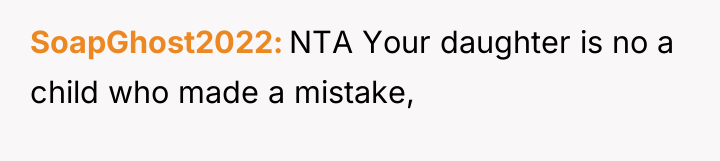SoapGhost2022 NTA Your daughter is no a child who made...