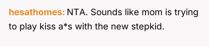 hesathomes NTA. Sounds like mom is trying to play kiss...