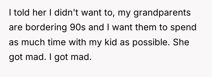 I told her I didn't want to, my grandparents are...