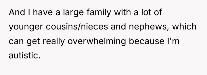 And I have a large family with a lot of...
