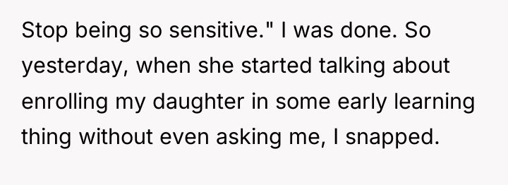 Stop being so sensitive." I was done. So yesterday, when...