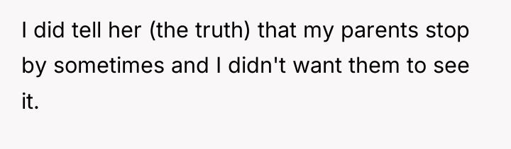 I did tell her (the truth) that my parents stop...