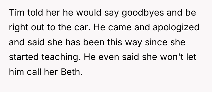 Tim told her he would say goodbyes and be right...