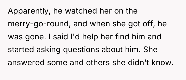Apparently, he watched her on the merry-go-round, and when she...