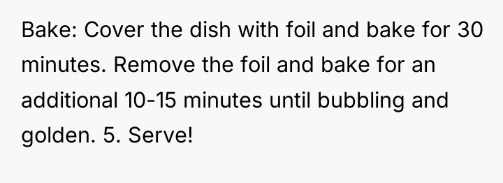 Bake: Cover the dish with foil and bake for 30...