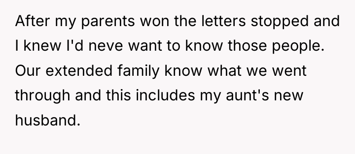 After my parents won the letters stopped and I knew...