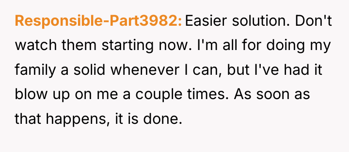 Responsible-Part3982 Easier solution. Don't watch them starting now. I'm all...