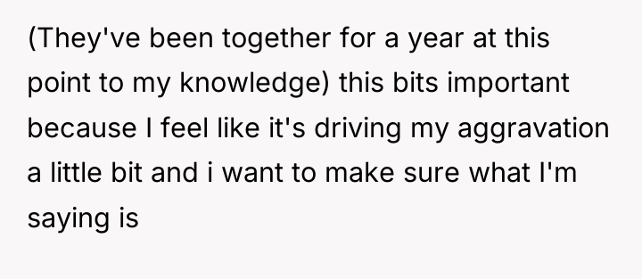 (They've been together for a year at this point to...
