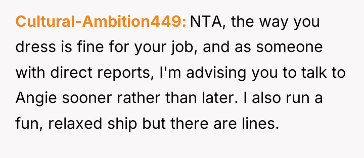 Cultural-Ambition449 NTA, the way you dress is fine for your...