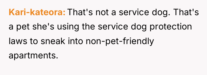 Kari-kateora That's not a service dog. That's a pet she's...
