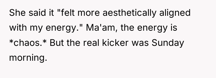 She said it "felt more aesthetically aligned with my energy."...
