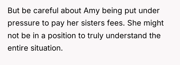 But be careful about Amy being put under pressure to...