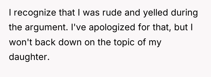 I recognize that I was rude and yelled during the...