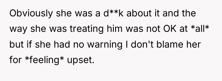 Obviously she was a d**k about it and the way...