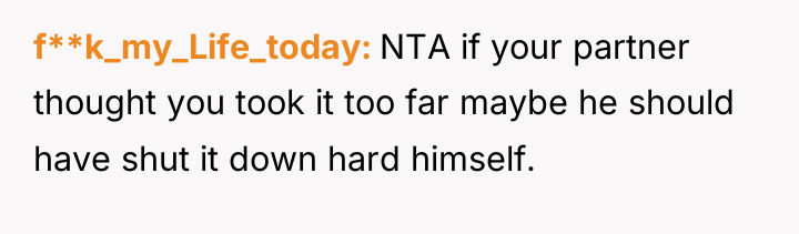 f**k_my_Life_today NTA if your partner thought you took it too...