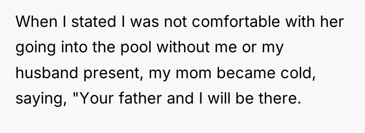 When I stated I was not comfortable with her going...
